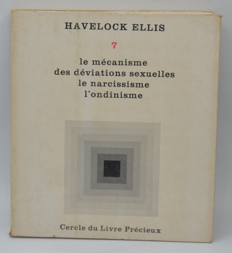 Studies in Sexual Psychology - Volume 7 - The Mechanism of Sexual Deviations, Narcissism, Ondinism - ELLIS Havelock - 1964 - book