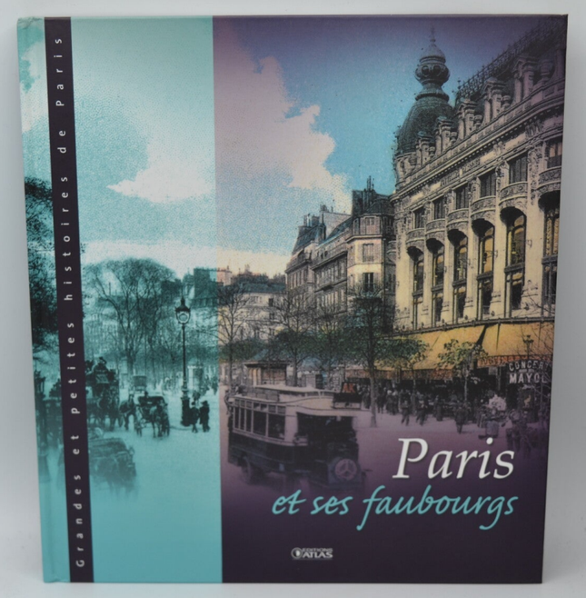 Paris et ses faubourgs - Grandes et petites histoires de Paris - Murielle Neveux - 2013 - livre