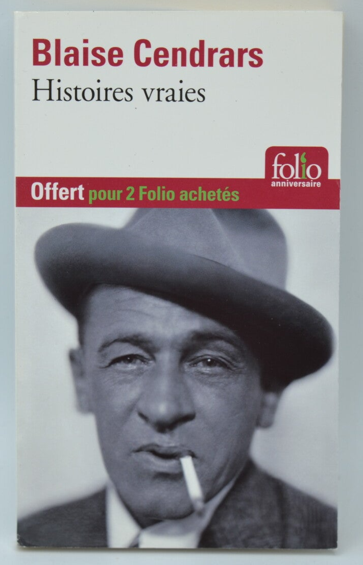 Histoires vraies - Blaise Cendrars - 2011 - livre