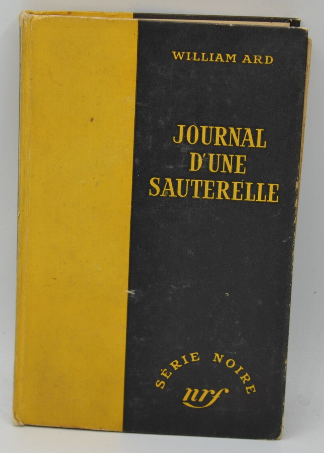 Journal d'une sauterelle - William Ard - 1953 - livre