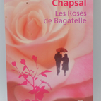 Die Rosen von Bagatelle - Madeleine Chapsal - 2007 - Buch