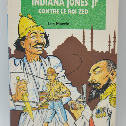 Indiana Jones Jr contre le roi Zed - Les Martin - 1993 - Bibliothèque verte - livre