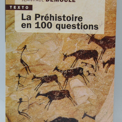 La préhistoire en 100 questions - Jean-Paul Demoule - 2023 - livre