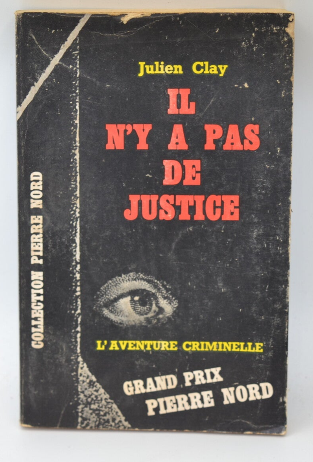 Il n'y a pas de justice - Julien Clay - 1964 - livre