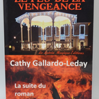 The Fire of Vengeance, the sequel to the novel The Trap of Doubt - Cathy Gallardo-Leday - 2014 - book