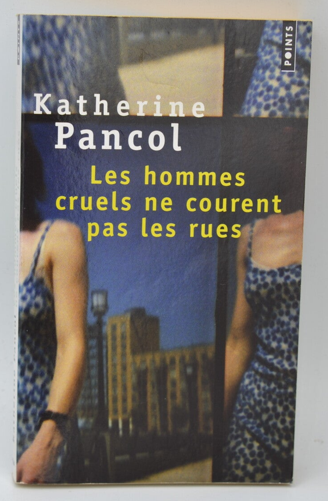Les hommes cruels ne courent pas les rues - Katherine Pancol - 1997 - livre