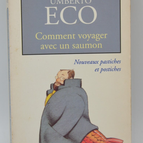 How to Travel with a Salmon. New Pastiches and Postiches - Umberto Eco - 2000 - book