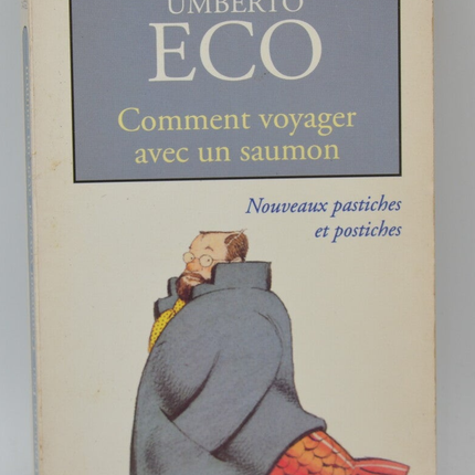 How to Travel with a Salmon. New Pastiches and Postiches - Umberto Eco - 2000 - book