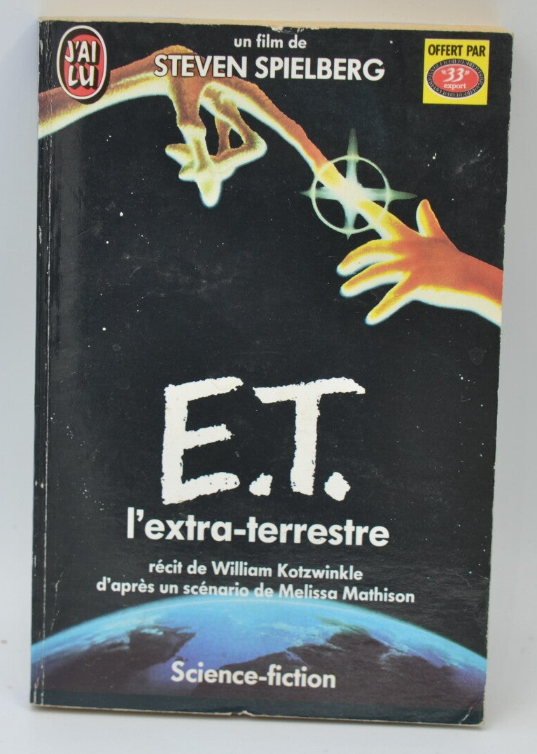 E.t. l'extra terrestre Un film de steven spielberg - Kotzwinkle William - 1987 - livre