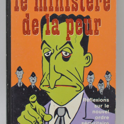 Le ministère de la peur Réflexion sur le nouvel ordre sécuritaire - Pierre Tévanian - 2003 - livre