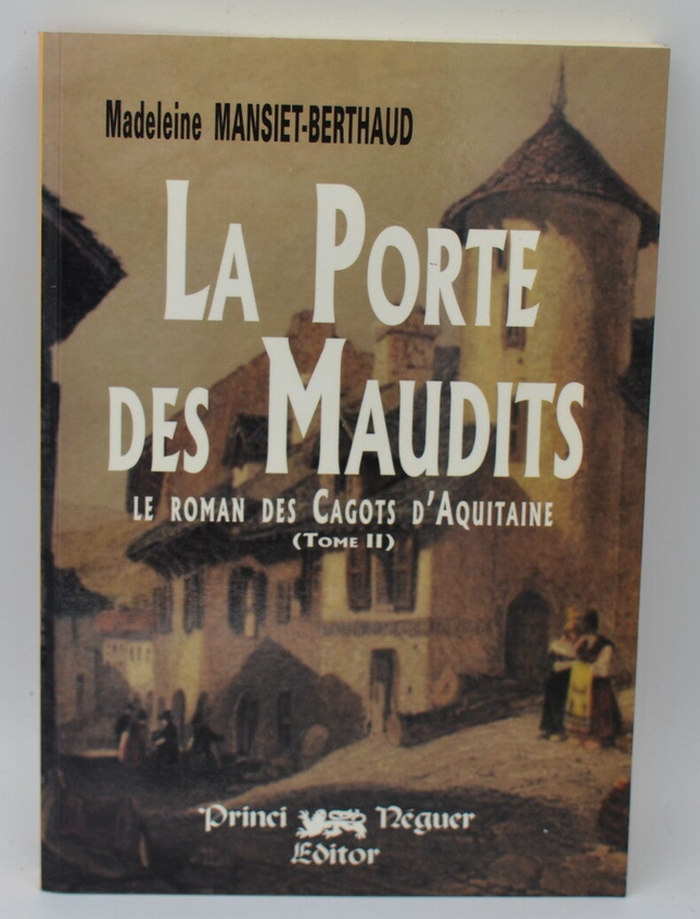 Die Tür der Verdammten, der Roman der Cagots von Aquitanien - Band 2 - Madeleine Mansiet-Berthaud - 2001 - Buch