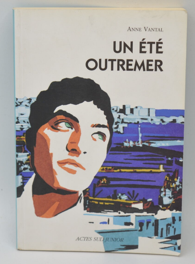 Un été outremer - Anne Vantal - 2007 - livre