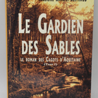 The Guardian of the Sands: The Romance of the Cagots of Aquitaine Volume 1 - Madelaine Mansiet Berthaud - 2000 - Book