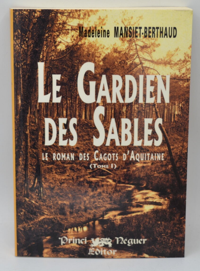 Der Wächter der Sande: Die Romanze der Cagots von Aquitanien, Band 1 – Madelaine Mansiet Berthaud – 2000 – Buch