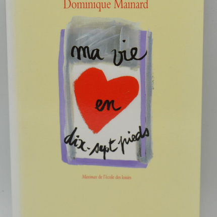 Mein Leben in siebzehn Fuß - Dominique Mainard - 2010 - Buch