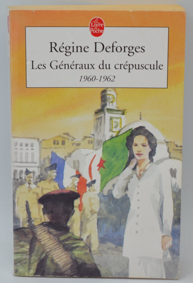La Bicyclette Bleue Tome 9 - Les Généraux Du Crépuscule - 1960-1962 - Régine Deforges - livre