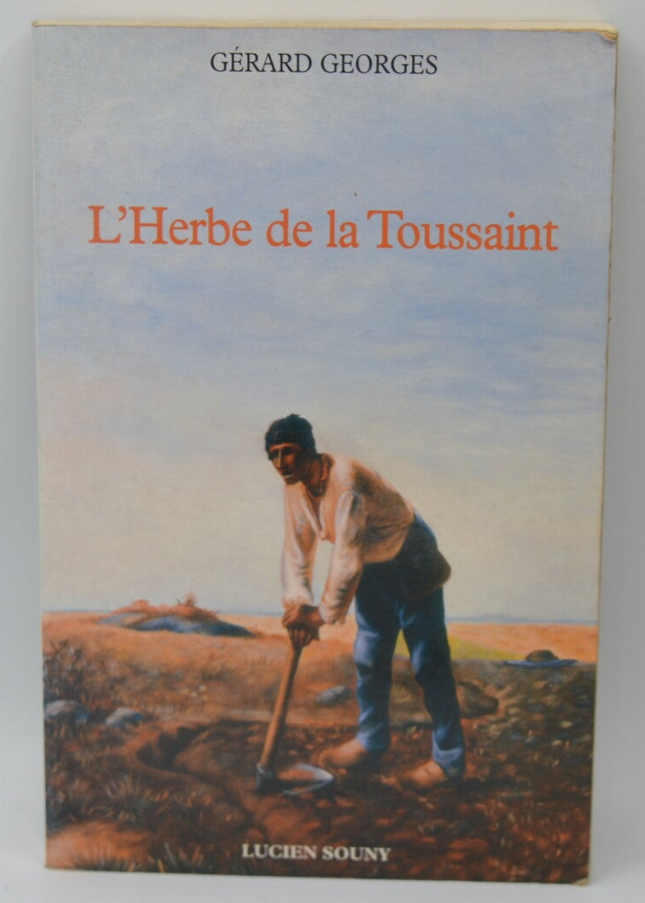 L'Herbe de la Toussaint - signature autographe dédicace - Gérard Georges - 1997 - livre