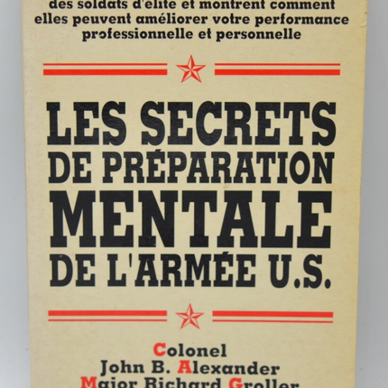 Les secrets de préparation mentale de l'armée US - John B. Alexander - 1992 - livre