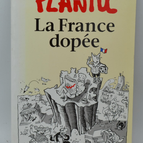 La France dopée - Plantu - 1998 - livre