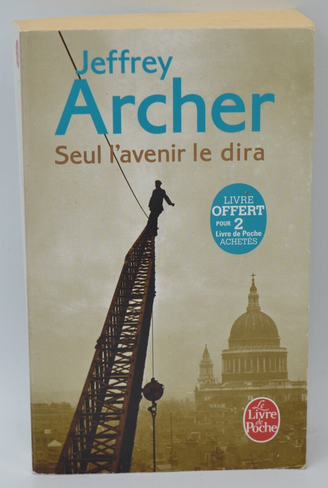 Seul l'avenir le dira - Jeffrey Archer - 2015 - livre