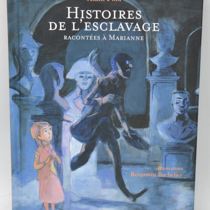 Histoires de l'esclavage racontées à Marianne - Alain Foix - 2007 - livre