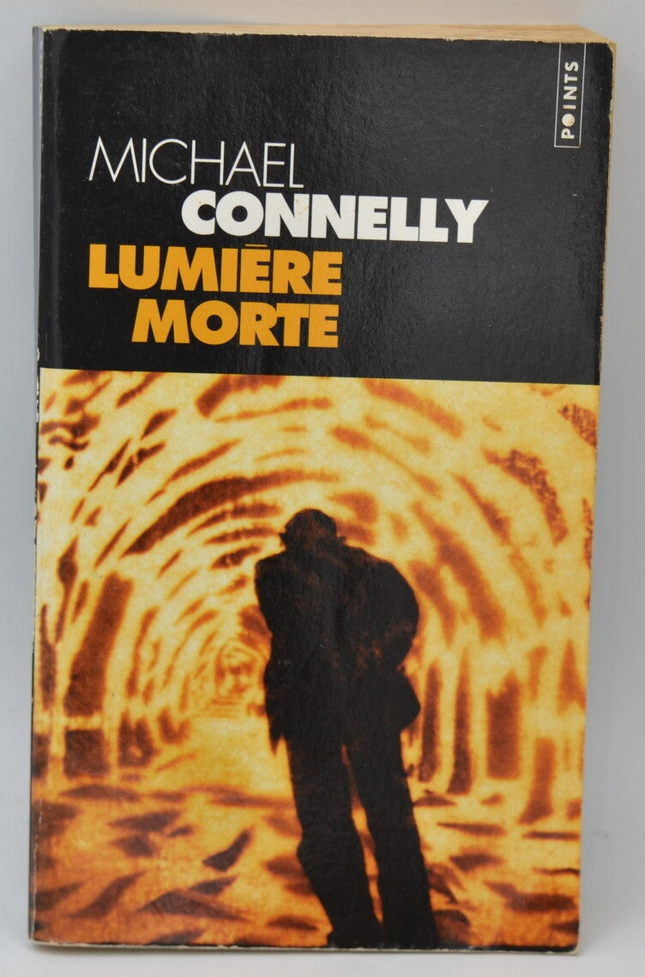 Lumière morte - Michael Connelly - 2004 - livre