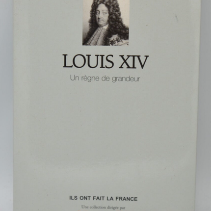 Louis XIV, a reign of grandeur - Alexandre Maral, Max Gallo - 2012 - book