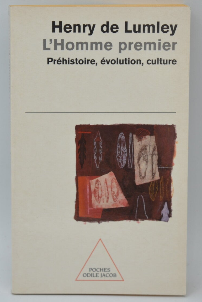 L'Homme premier Préhistoire évolution culture - Henry de Lumley - 2000 - livre