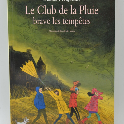 Le Club De La Pluie Brave Les Tempêtes - Malika Ferdjoukh - 2016 - livre