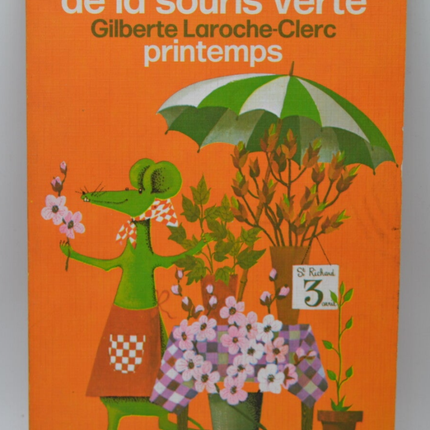 Spring at the Green Mouse's Workshop - Gilberte Laroche-Clerc - 1975 - book