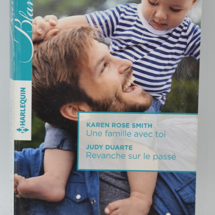 Eine Familie mit dir – Rache an der Vergangenheit – Karen Rose Smith, Judy Duarte – 2016 – Harlequin-Buch