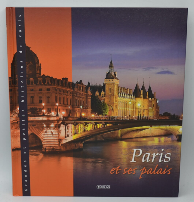 Paris et ses palais - Grandes et petites histoires de Paris - Franck Jouve - 2012 - livre