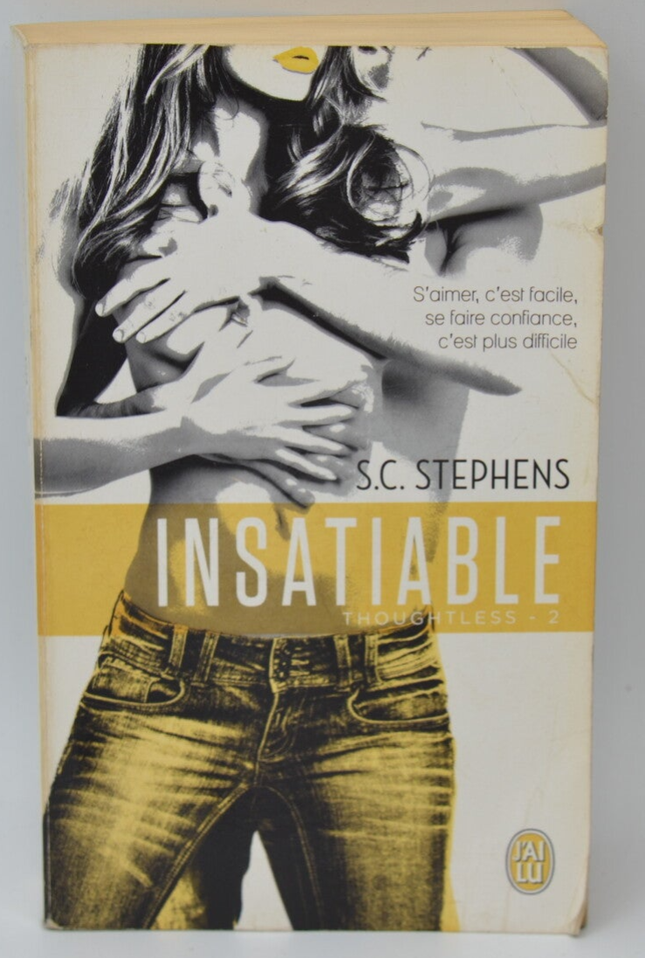 Thoughtless Tome 2 Insatiable - S.C. Stephens - 2015 - livre
