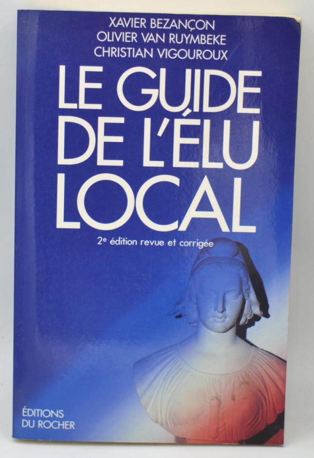 Le Guide de l'élu local - Xavier Bezancon - 1995 - livre