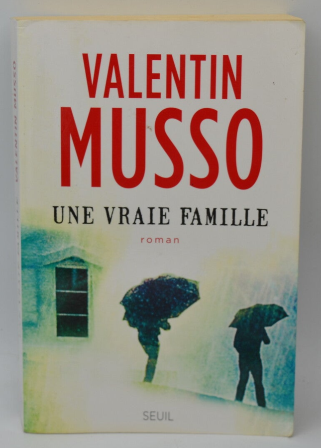 Une vraie famille - Valentin Musso - 2015 - livre