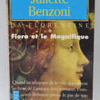 La Florentine Tome 1 Fiora Et Le Magnifique - Juliette Benzoni- 1994 - livre