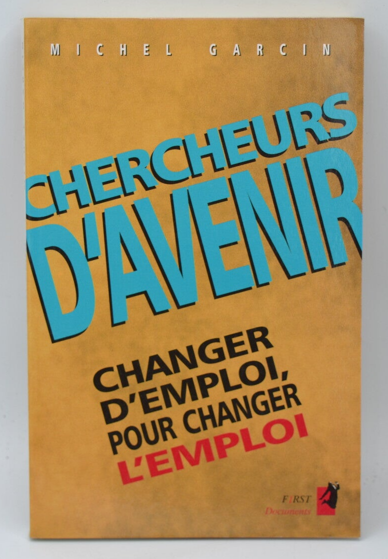 Chercheurs d'avenir - Michel Garcin - 1993 - livre