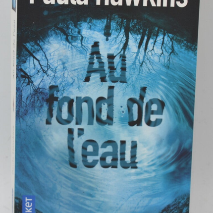 Roman thriller suspense psychologique drame – Au fond de l’eau Paula Hawkins - Livre