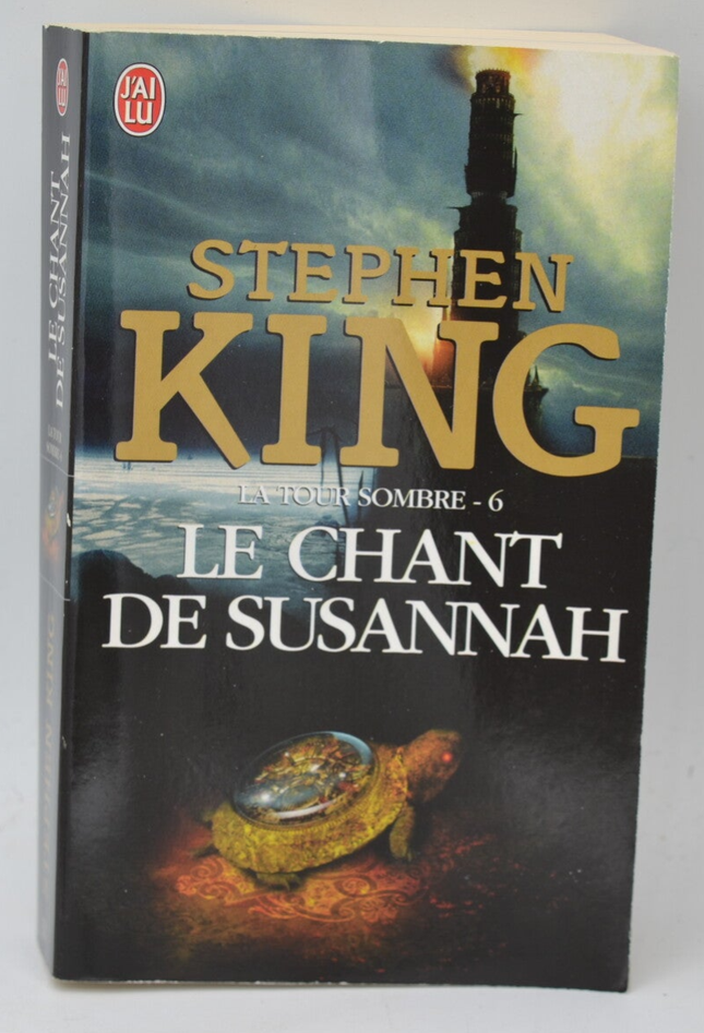 La Tour Sombre Tome 6 Le Chant de Susannah - 2011 - Stephen King - Livre