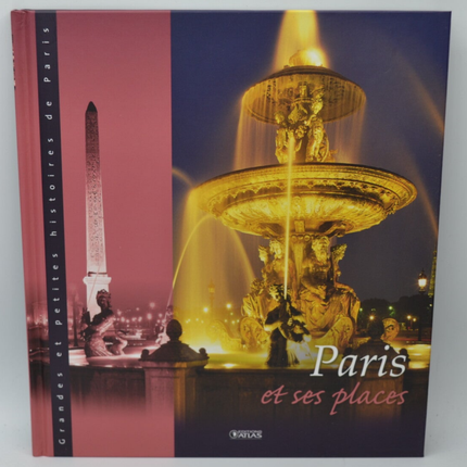Paris and its squares - Great and small stories of Paris - Francoise Bayle - 2013 - book