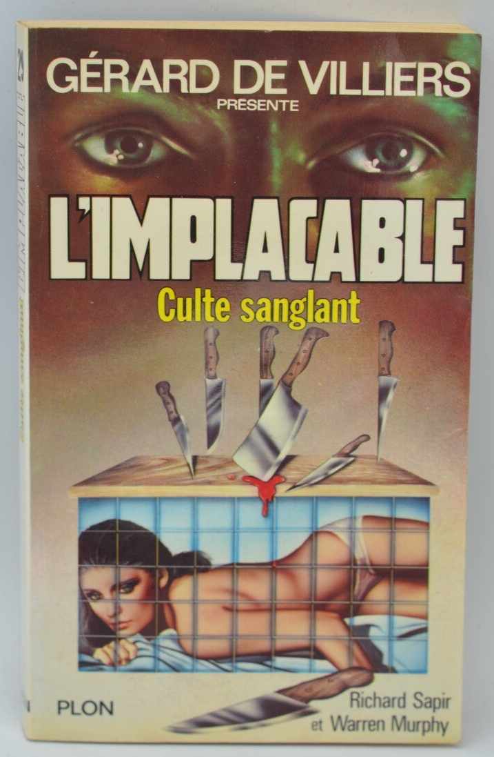 Culte sanglant - tome 29 - L'implacable - Gérard de Villiers - Richard Sapir Warren Murphy - 1982 - livre