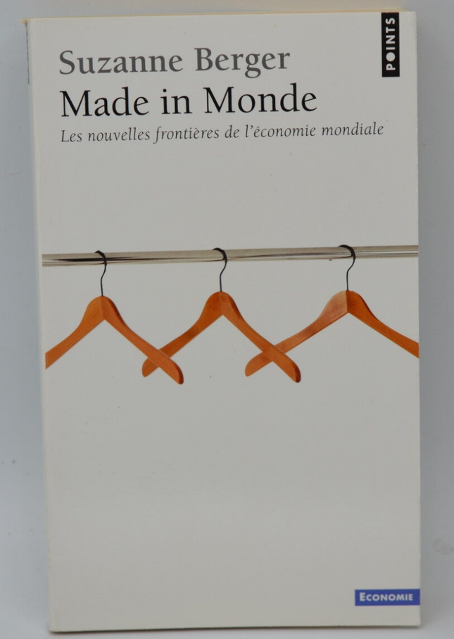 Made in Monde Les nouvelles frontières de l'économie mondiale - Suzanne Berger - 2007 - livre