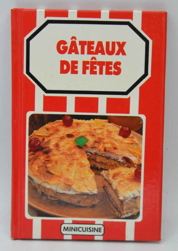 Gâteaux De Fêtes recettes de cuisine - Livre du mois - 1984 - livre