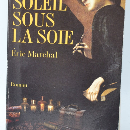 Die Sonne unter der Seide - Eric Marchal - 2011 - Buch