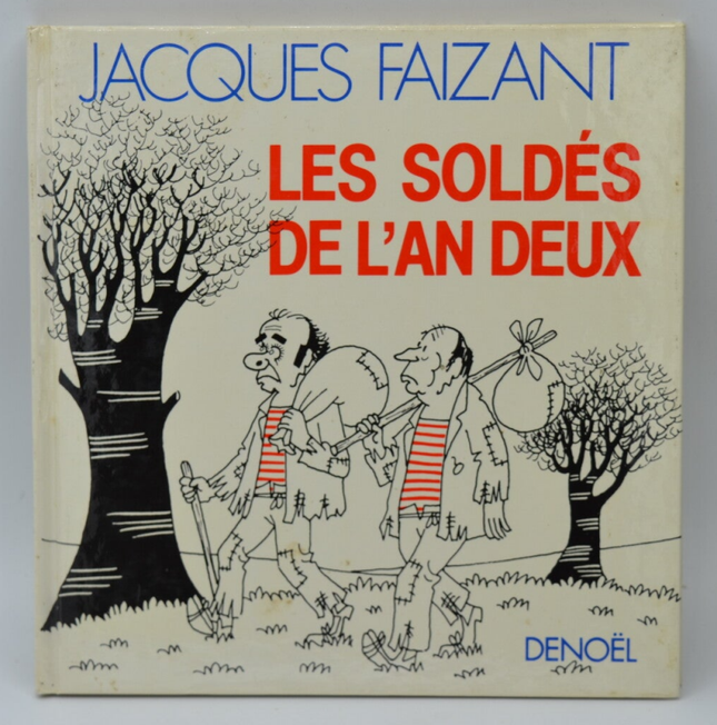 Les Soldés de l'An deux - Jacques Faizant - 1983 - livre