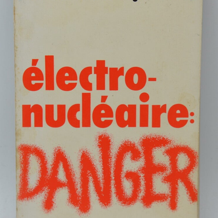 Electro-nucléaire danger - Collectif - 1977 - livre