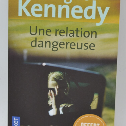 Une relation dangereuse - Douglas Kennedy - 2021 - livre