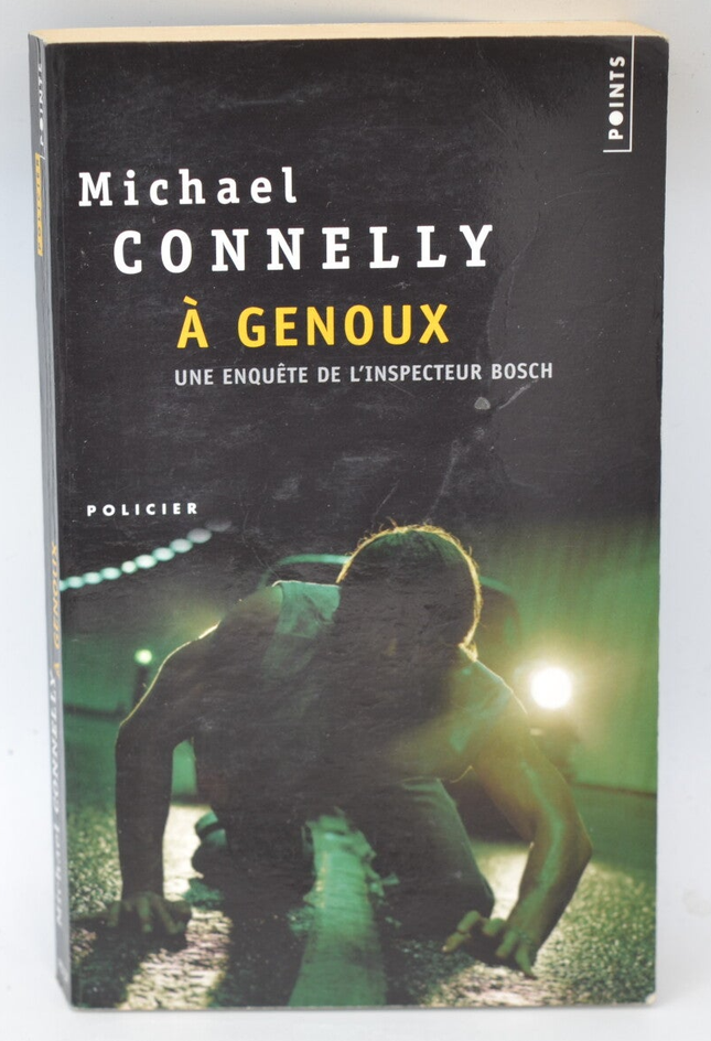 A genoux - Michael Connelly - livre
