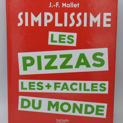 Simplissime les Pizzas les + faciles du monde - Jean-François Mallet - 2016 - livre
