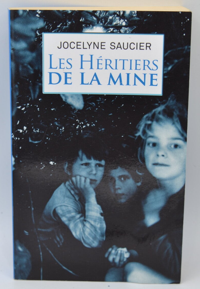 Die Erben der Mine - Saucier Jocelyne - 2016 - Buch